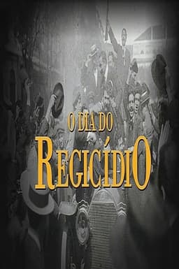 O Dia do Regicídio